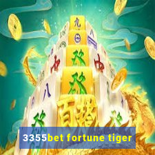 3355bet fortune tiger